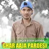 Ghar aaja Pardesi